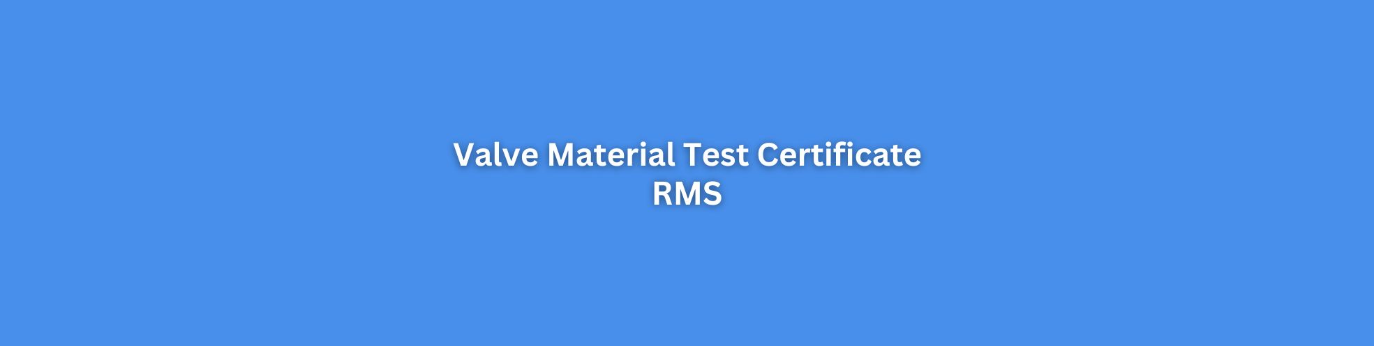 Valve Material Test Certificate Singapore
